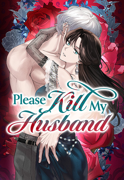 Please Kill My Husband [Comic] [Romance] - Tappytoon Comics & Novels |  Official English