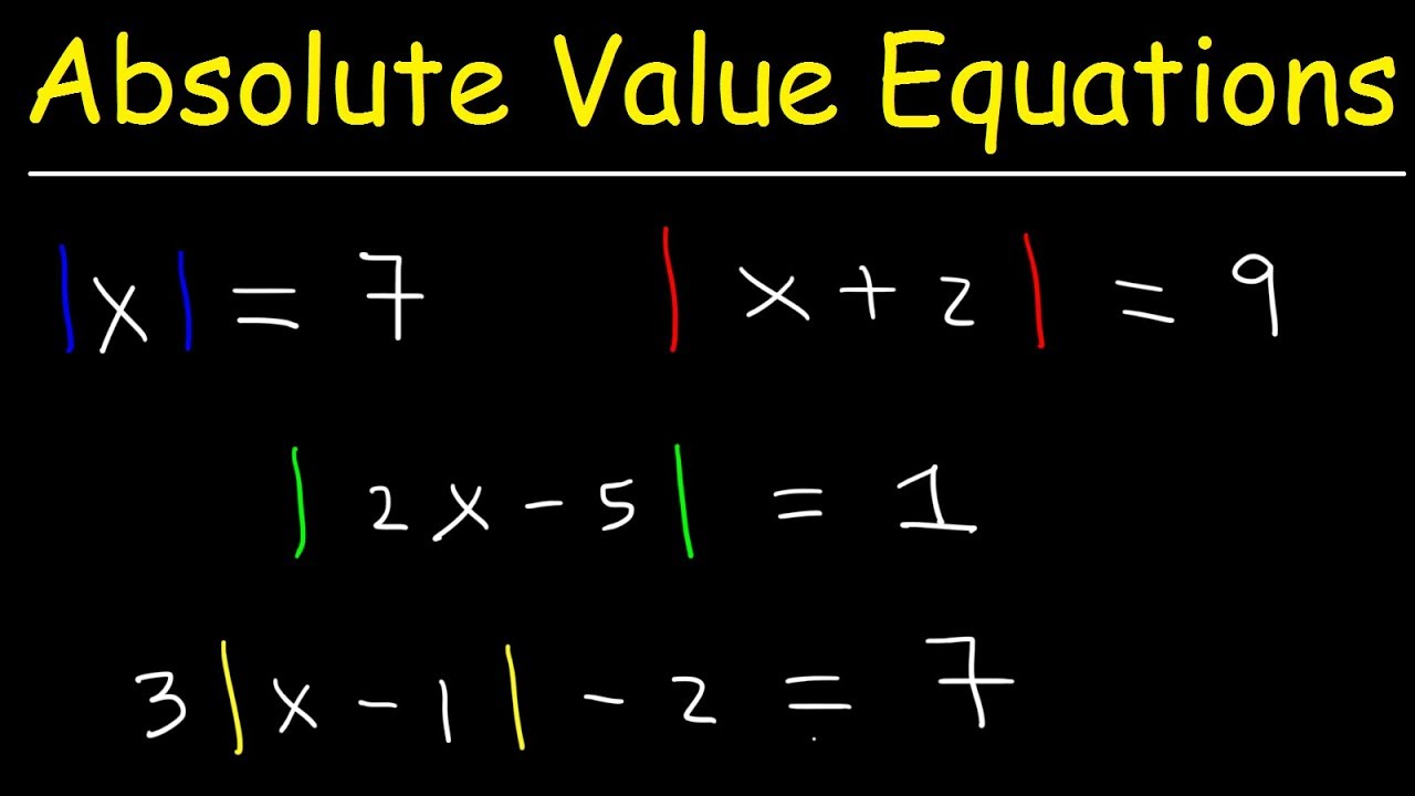 How To Solve Absolute Value Equations, Basic Introduction, Algebra - Youtube