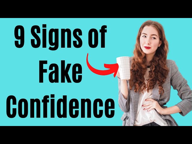 9 Body Language Signs Of Fake Confidence - They Don'T Really Feel Confident  - Youtube