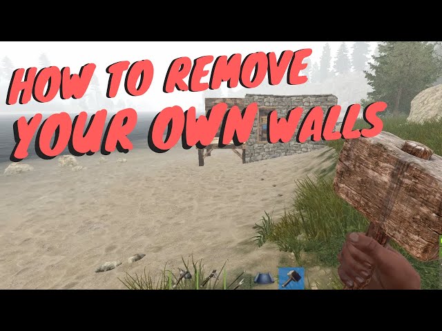 Rust: How To Remove Walls | How To Destroy Your Own Walls In Rust - Youtube